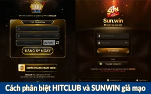 Cách phân biệt HITCLUB và SUNWIN giả mạo – chi tiết 2025